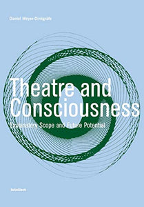 Theatre and Consciousness 