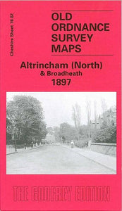 Altrincham (North) and Broadheath 1897 