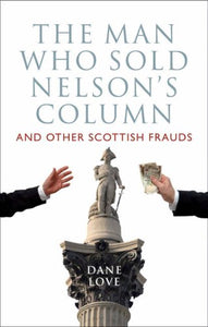 The Man Who Sold Nelson's Column 