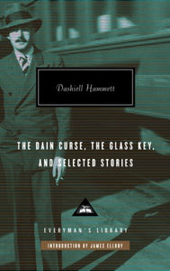 The Dain Curse, The Glass Key, and Selected Stories 