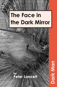 The Face in the Dark Mirror 