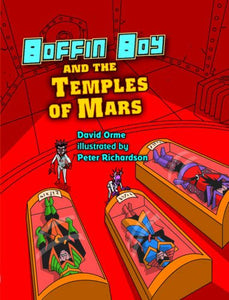 Boffin Boy and the Temples of Mars 