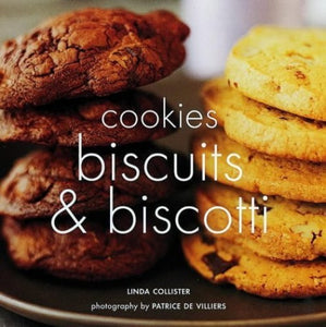 Cookies, Biscuits and Biscotti 