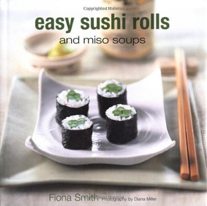 Easy Sushi Rolls and Miso Soups 