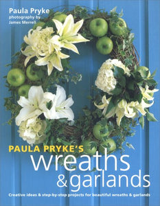 Paula Pryke's Wreaths and Garlands 