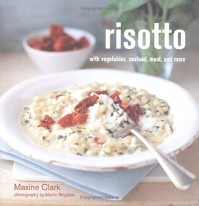 Risotto with Vegetables, Seafood, Meat, and More 