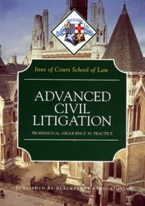 Advanced Civil Litigation Professional Negligence in Practice 2000 