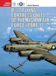 B-17 Flying Fortress Units of the Eighth Air Force (part 1) 