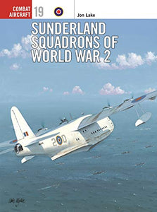 Sunderland Squadrons of World War 2 