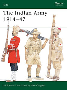 The Indian Army 1914–1947 