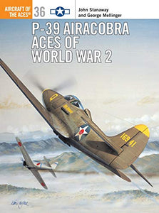 P-39 Airacobra Aces of World War 2 