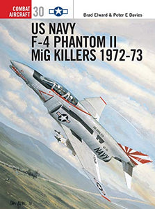 US Navy F-4 Phantom II MiG Killers 1972–73 