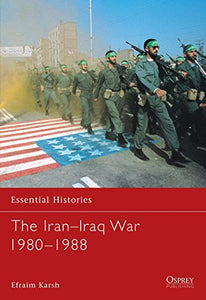 The Iran–Iraq War 1980–1988 