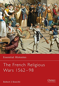 The French Religious Wars 1562–1598 