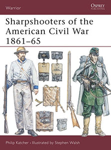 Sharpshooters of the American Civil War 1861–65 