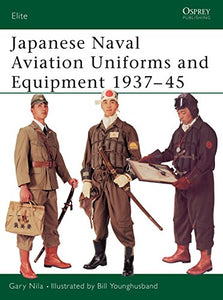 Japanese Naval Aviation Uniforms and Equipment 1937–45 