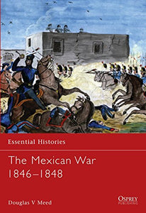 The Mexican War 1846–1848 