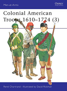 Colonial American Troops 1610–1774 (3) 