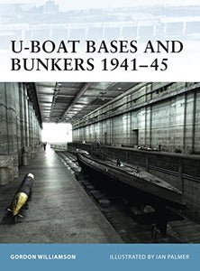 U-Boat Bases and Bunkers 1941–45 