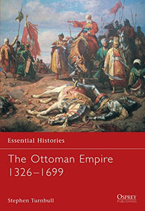 The Ottoman Empire 1326–1699 