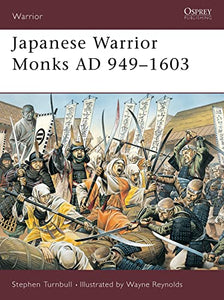 Japanese Warrior Monks AD 949–1603 