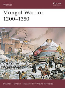 Mongol Warrior 1200–1350 