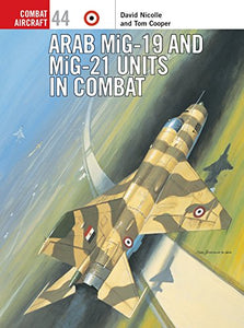 Arab MiG-19 & MiG-21 Units in Combat 