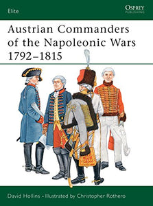 Austrian Commanders of the Napoleonic Wars 1792–1815 