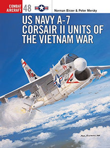 US Navy A-7 Corsair II Units of the Vietnam War 