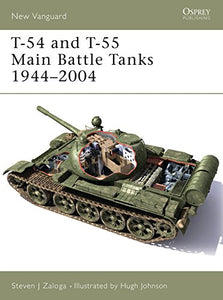 T-54 and T-55 Main Battle Tanks 1944–2004 