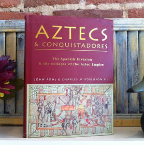 Aztecs and Conquistadores 