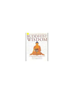 The Illustrated Encyclopedia of Buddhist Wisdom 