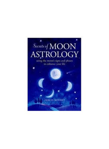 The Secrets of Moon Astrology 