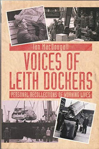 Voices of Leith Dockers 