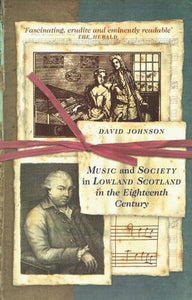 Music and Society in Lowland Scotland in the Eighteenth Century 