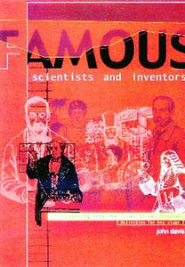 Famous Scientists and Inventors 