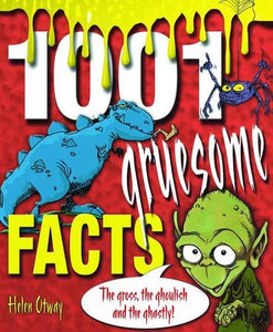 1001 Gruesome Facts 