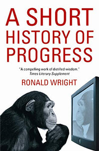 A Short History Of Progress 