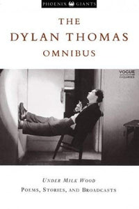 Dylan Thomas Omnibus 