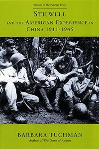 Stilwell and the American Experience in China, 1911-1945 