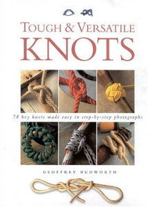 Tough and Versatile Knots 