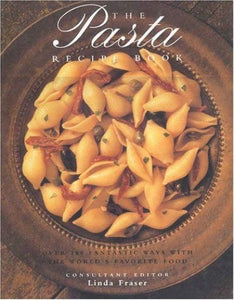 The Pasta Recipe Book 