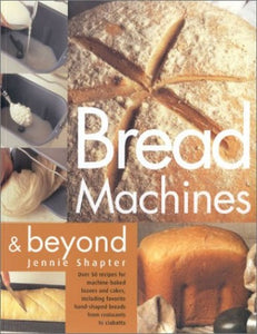 Bread Machines and Beyond 