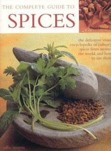 The Complete Guide to Spices 