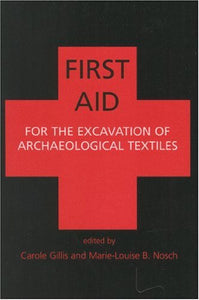 First Aid for the Excavation of Archaeological Textiles 