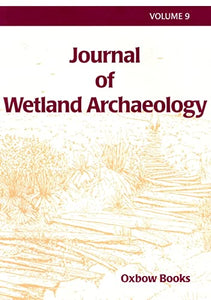 Journal of Wetland Archaeology 9 (2009) 