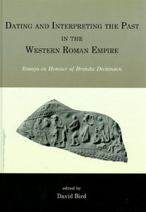 Dating and interpreting the past in the western Roman Empire 