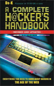 A Complete Hacker's Handbook 