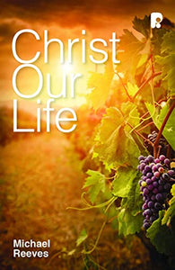 Christ Our Life 