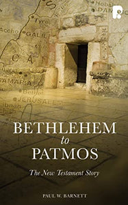 Bethlehem to Patmos: The New Testament Story (Revised 2013) 